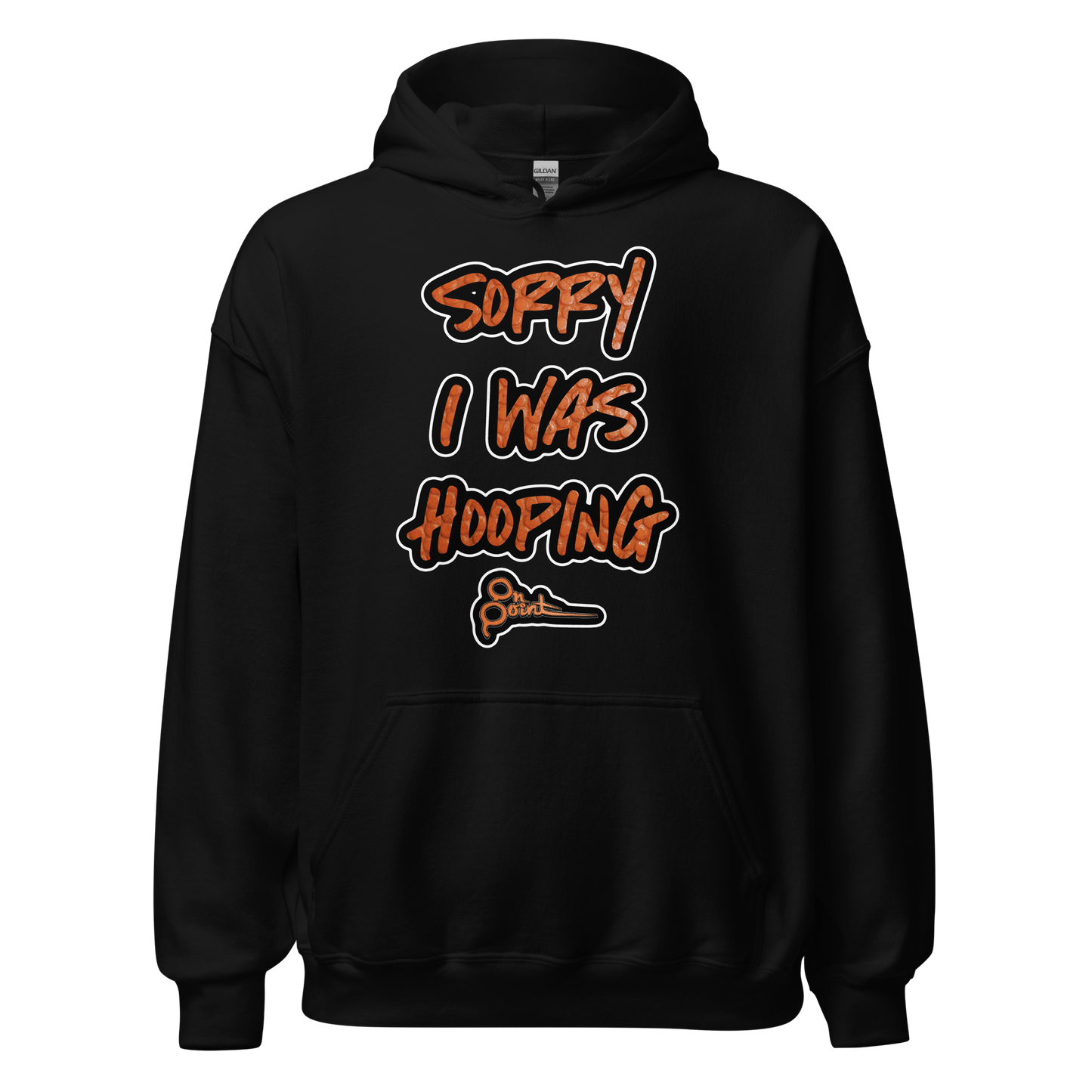 Sorry I Was Hooping Hoodie