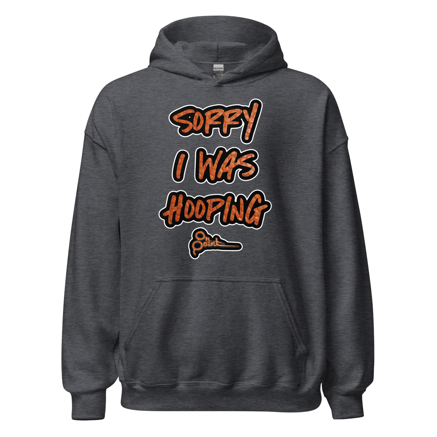 Sorry I Was Hooping Hoodie