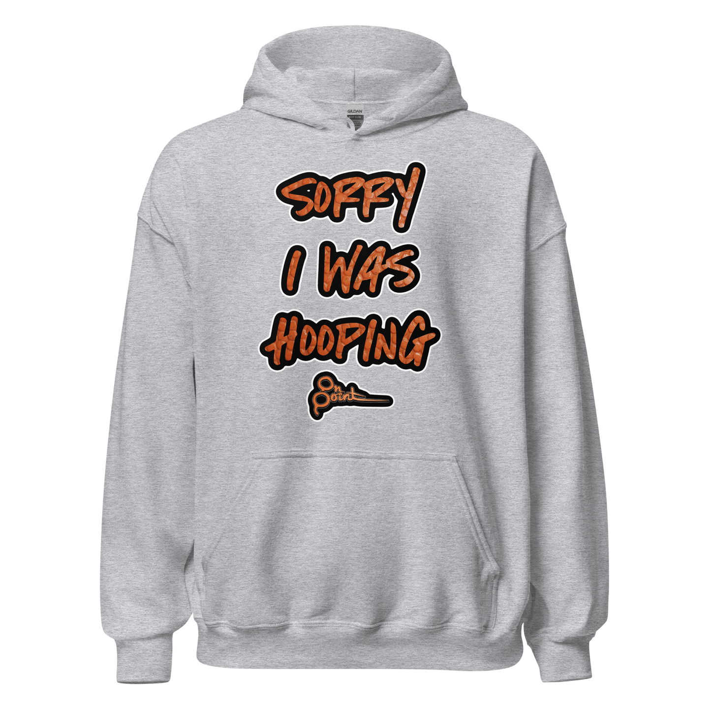 Sorry I Was Hooping Hoodie