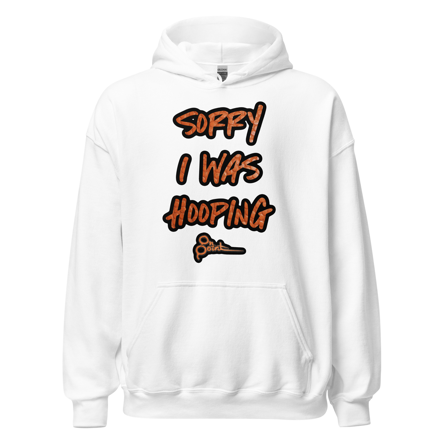 Sorry I Was Hooping Hoodie