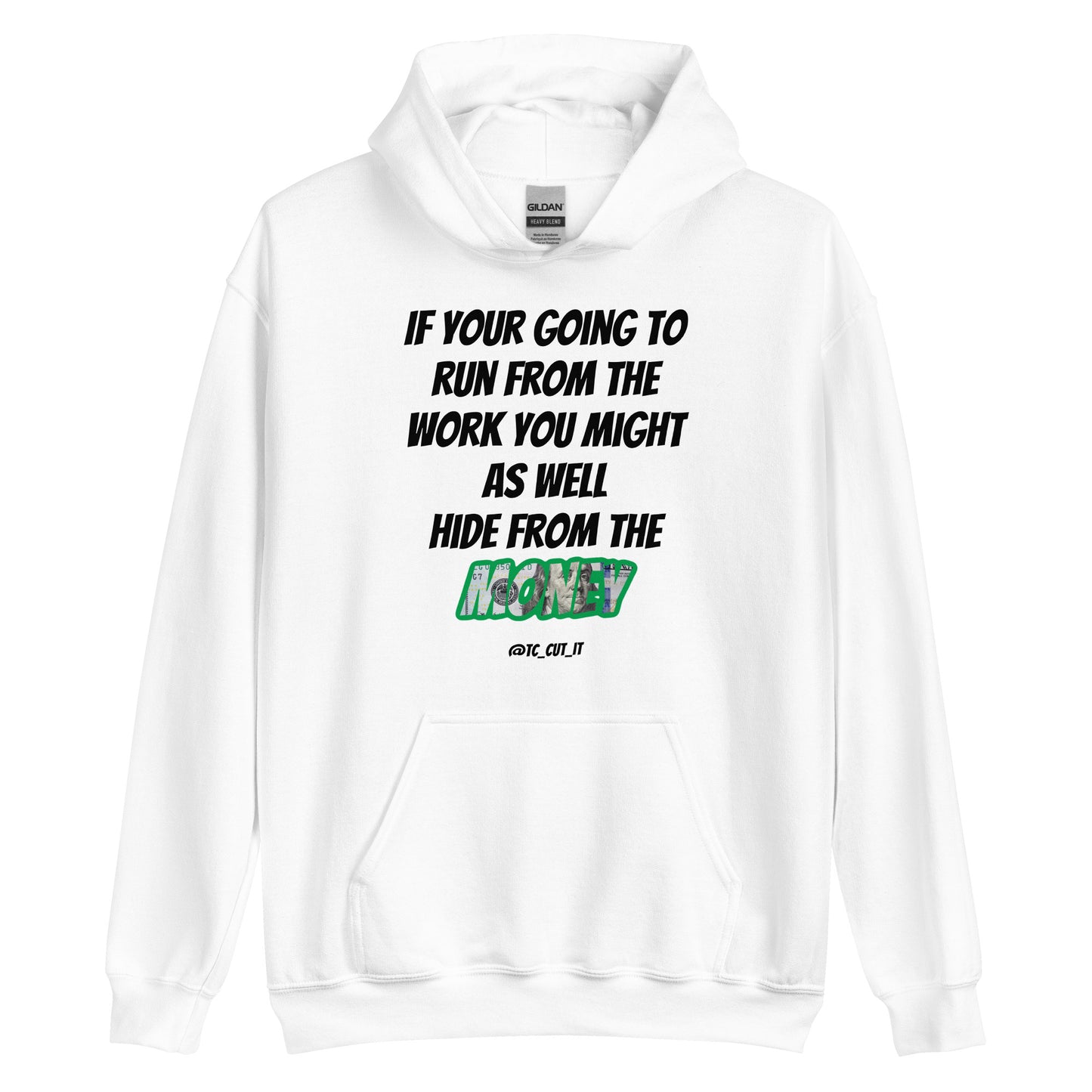 Hide From The Money Hoodie White Outline