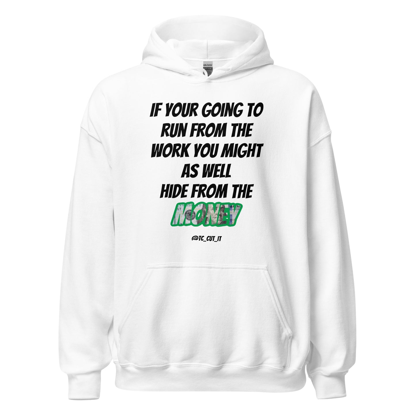 Hide From The Money Hoodie White Outline